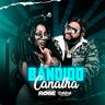 Bandido Canalha