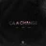 Ça A Changé (Ca A Change)