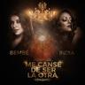 Me Cansé De Ser La Otra (feat. India)