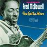 You Got to Move (Live)[Set 1][1999 Remaster]