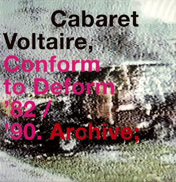 Album cover art for Conform to Deform '82 / '90. Archive;