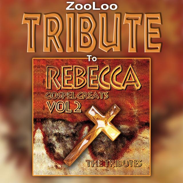Album cover art for A Tribute To Rebecca - Gospel Greats, Vol. 2