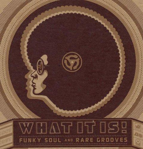 Album cover art for What It Is! Funky Soul And Rare Grooves [1967-1977] [w/interactive booklet]