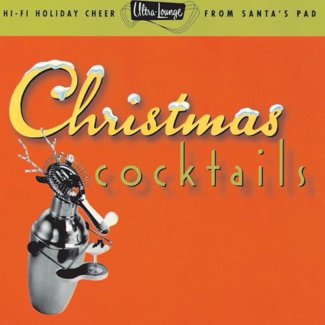 Album cover art for Ultra-Lounge : Christmas Cocktails, Pt. 1