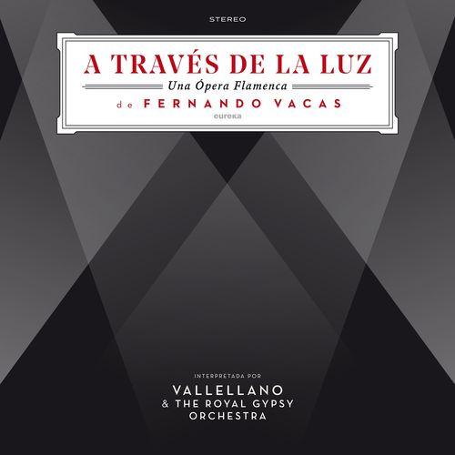 Album cover art for A Través de la Luz (Una Opera Flamenca)
