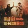 Ruja o Leão / Que Se Abram Os Céus (Ruja o Leao/ Que Se Abram Os Ceus)