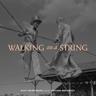Walking On A String