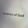 Goodness Of God