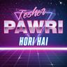 Pawri Hori Hai