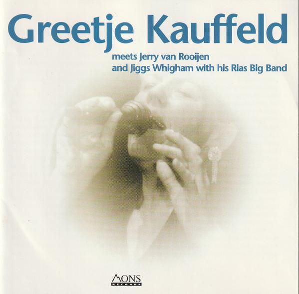 Album cover art for Greetje Kauffeld Meets Jerry Van Rooijen & Jiggs Wigham With His Rias Big Band