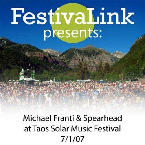 Album cover art for FestivaLink presents Michael Franti & Spearhead at Taos Solar Music Festival 7/1/07